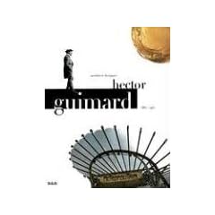 Hector Guimard: Architect, Designer 1867-1942