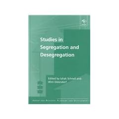 Studies in Segregation and Desegregation (Urban and Regional Planning and Development Series)