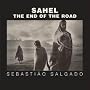 Sahel: The End of the Road (Series in Contemporary&hellip Sebastiao Salgado