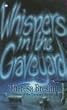 Whispers in the Graveyard