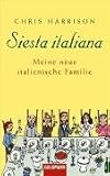 [B&uuml;cher] Siesta italiana: Meine neue italienische Familie