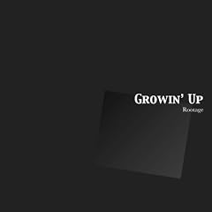 Growin' Up