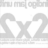 [CD]indigo jam unit 2×2~two by two~