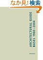 Architectural Guide Basel, 1980-2004: A Guide Through The Trinational City