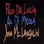 Guitar Trio: Paco de Lucia/John McLaughlin/Al Di Meola