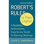 Robert's Rules in Plain English 2e: A Readable, Authoritative, Easy-to-Use Guide to Running Meetings