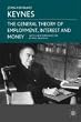 The General Theory of Employment, Interest And Money (Collected works of Keynes)