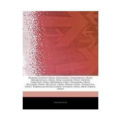 Articles on Huron County, Ohio, Including: Greenwich, Ohio, Monroeville, Ohio, New London, Ohio, North Fairfield, Ohio, Norwalk, Ohio, Wakeman, Ohio,