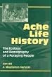 Ache Life History: The Ecology and Demography of a Foraging People (Foundations of Human Behavior)