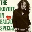 The Koyote in Ballad Special:Best Album 2000 - 2005 (�؍���)