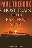[Book] Ghost Train to the Eastern Star: On the Tracks of the Great Railway Bazaar