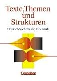 [B&uuml;cher] Texte, Themen und Strukturen. Neue Ausgabe, neue Rechtschreibung. Deutschbuch für die Oberstufe
