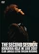 THE SECOND SESSION~KIKKAWA KOJI LIVE 2007 CLUB JUNGLE EXTRA TARZAN RETURNS~ [DVD]