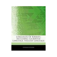 Articles on Languages of Kiribati, Including: Gilbertese Language, English Language