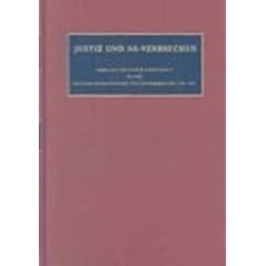 Justiz Und NS-Verbrechen, Sammlung Deutscher Strafurteile Wegen Nationalsozialistischer totungsverbrechen 1945-1999: Die Vom 05.06.1973 Bis Zum 36.07.1974 Ergangenen Strafurteile Lfd. Nr. 795-813 (Justiz Und Ns-Verbrechen / Nazi Crimes on Trial)