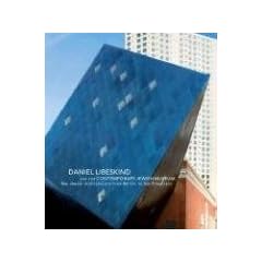 Daniel Libeskind and The Contemporary Jewish Museum: New Jewish Architecture from Berlin to San Francisco