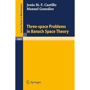 【クリックで詳細表示】Three-Space Problems in Banach Space Theory (Lecture Notes in Mathematics) [ペーパーバック]