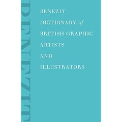 Benezit Dictionary of British Graphic Artists and Illustrators