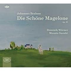 Brahms: Die Schone Magelone