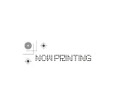 NOW PRINTING