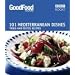 Good Food: 101 Mediterranean Dishes: Tried-And-Tested Recipes (Good Food 101)