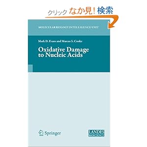 【クリックでお店のこの商品のページへ】Oxidative Damage to Nucleic Acids (Molecular Biology Intelligence Unit)