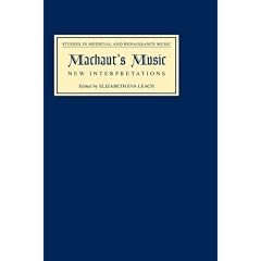 Machaut's Music: New Interpretations (Studies in Medieval and Renaissance Music)
