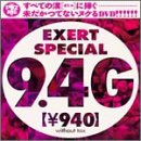 EXERT SPECIAL 9.4G [DVD]