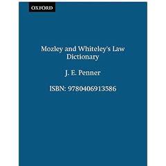 Mozley & Whiteley's Law Dictionary