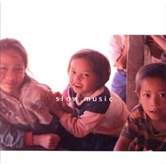 SLOW MUSIC