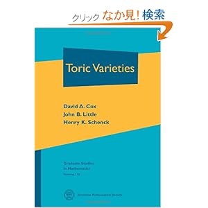 【クリックでお店のこの商品のページへ】Toric Varieties (Graduate Studies in Mathematics): David A. Cox, John B. Little, Henry K. Schenck: 洋書
