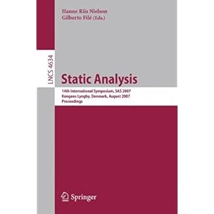 【クリックで詳細表示】Static Analysis： 14th International Symposium， SAS 2007， Kongens Lyngby， Denmark， August 22-24， 2007， Proceedings (Lecture Notes in Computer Science) [ペーパーバック]