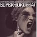 SUPER EUROBEAT 150�`