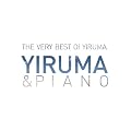 The Very Best of Yiruma �uYiruma & Piano�v�i�؍��Ձj