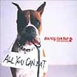 ALL YOU CAN EAT