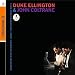 Duke Ellington & John Coltrane