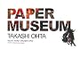 PAPER MUSEUM�\���c���i��i�W