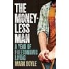 The Moneyless Man: A Year of Freeconomic Living
