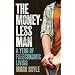 The Moneyless Man: A Year of Freeconomic Living