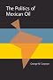 The Politics of Mexican Oil (Pitt Latin American Studies)