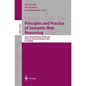 【クリックで詳細表示】Principles and Practice of Semantic Web Reasoning： International Workshop， Ppswr 2003， Mumbai， India， December 8， 2003 ： Proceedings (Lecture Notes in Computer Science) [ペーパーバック]