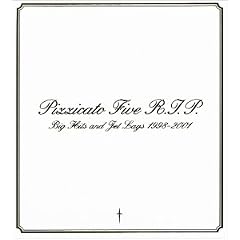 Pizzicato Five R.I.P~Big Hits and Jet Lags 1998-2001~