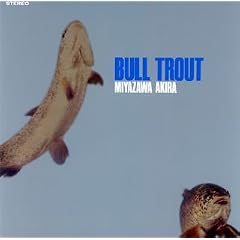BULL TROUT(�����)