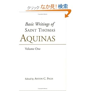 【クリックでお店のこの商品のページへ】Basic Writings of Saint Thomas Aquinas: God and the Order of Creation: Aquinas, Saint Thomas, Anton Charles Pegis: 洋書