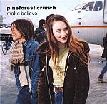 [CD]パインフォレスト・クランチ メイク・ビリーヴ