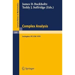 【クリックで詳細表示】Complex Analysis. Kentucky 1976： Proceedings of the Conference Held at the University of Kentucky， May 18 - 22， 1976 (Lecture Notes in Mathematics) [ペーパーバック]