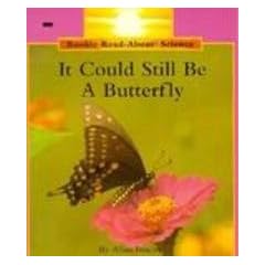 It Could Still Be a Butterfly (Rookie Read-About Science)
