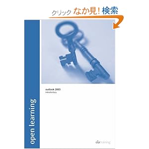 【クリックでお店のこの商品のページへ】Open Learning Guide for Outlook 2003: Cia Training Ltd: 洋書