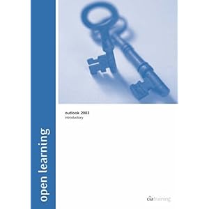 【クリックで詳細表示】Open Learning Guide for Outlook 2003： Cia Training Ltd： 洋書