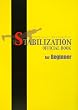 STABILIZATION OFFICIAL BOOK for Beginner